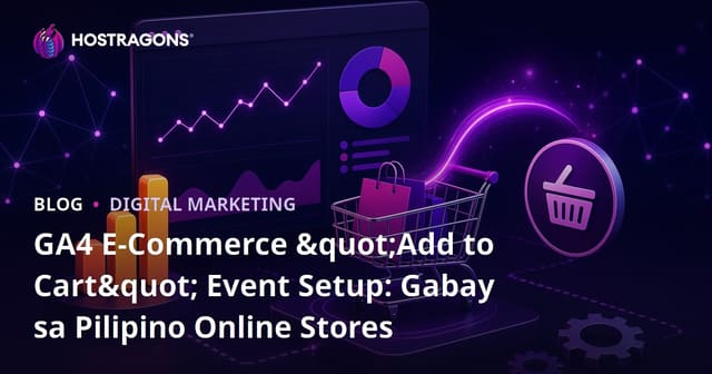 GA4 E-Commerce "Add to Cart" Event Setup: Gabay sa Pilipino Online Stores