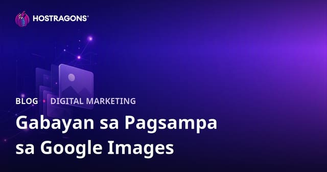 Paano Mag-Ranggo ng Mataas sa Google Images: Kumpletong Gabay sa Image SEO (2026)