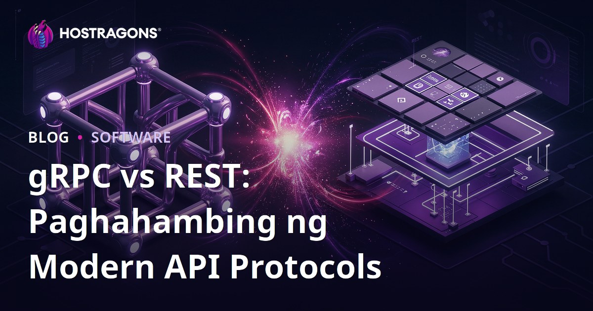 gRPC vs REST: Paghahambing ng Modern API Protocols