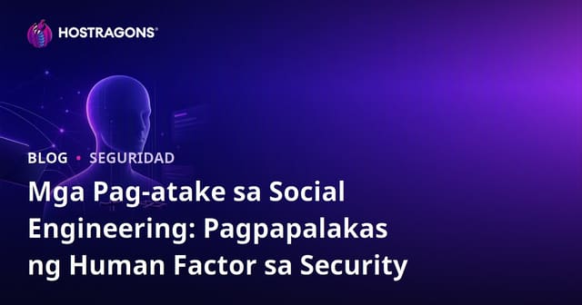 Mga Pag-atake sa Social Engineering: Pagpapalakas ng Human Factor sa Security