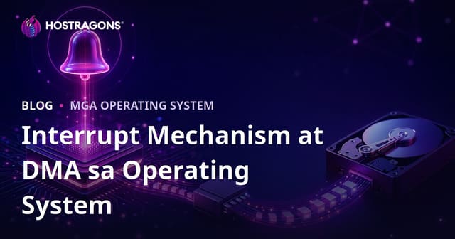 Interrupt Mechanism at DMA sa Operating System