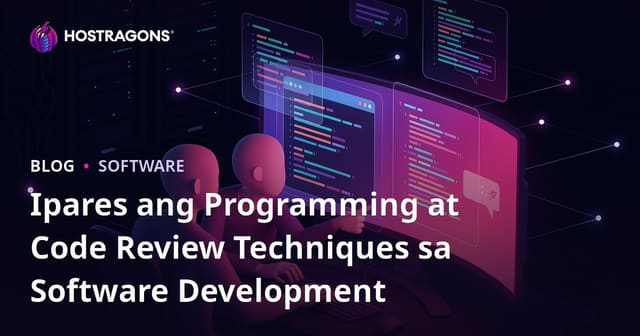 Ipares ang Programming at Code Review Techniques sa Software Development