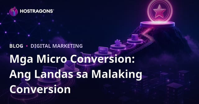 Mga Micro Conversion: Ang Landas sa Malaking Conversion