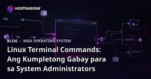 Linux Terminal Commands: Ang Kumpletong Gabay para sa System Administrators