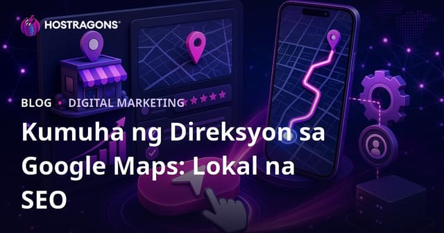 Mga Lokal na SEO Setting para sa “Kumuha ng Direksyon” Button sa Google Maps: Paano Palakihin ang Rota Clicks