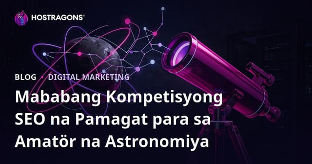 Mga Low-Competition na Blog Topic sa Amatör Astronomiya at Pagpili ng Teleskopyo para sa SEO