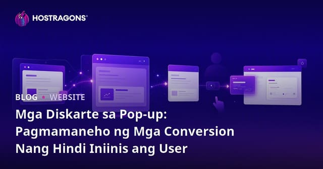 Mga Diskarte sa Pop-up: Pagmamaneho ng Mga Conversion Nang Hindi Iniinis ang User