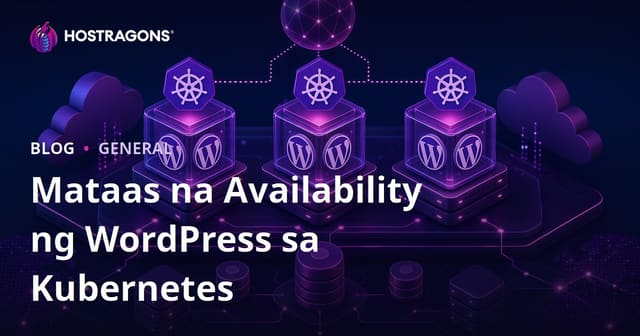 Mataas na Availability ng WordPress sa Kubernetes