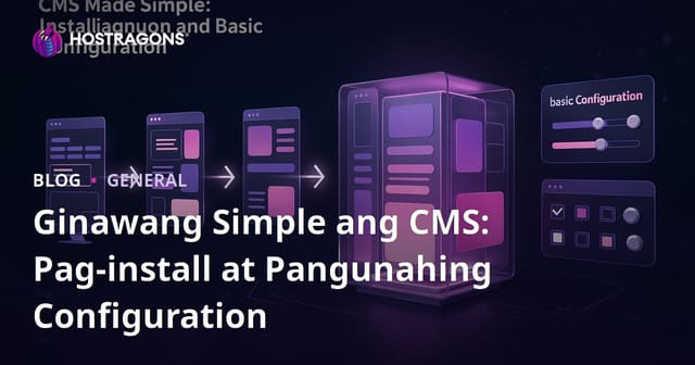 Ginawang Simple ang CMS: Pag-install at Pangunahing Configuration