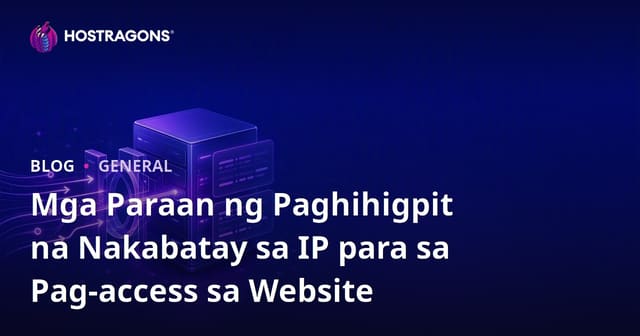 Mga Paraan ng Pagkontrol sa Pag-access ng Web Site Batay sa IP