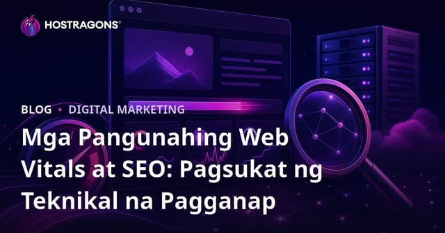 Mga Pangunahing Web Vitals at SEO: Pagsukat ng Teknikal na Pagganap