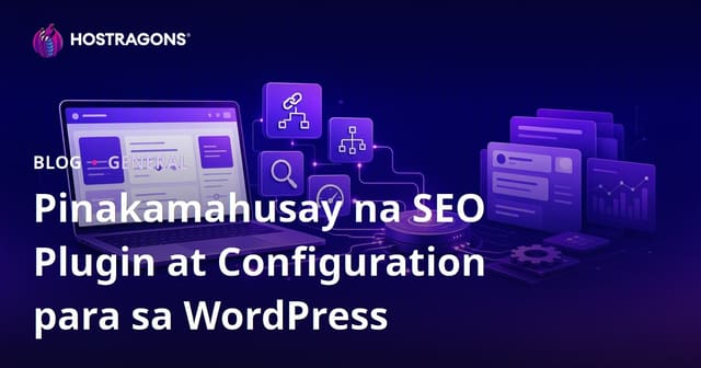 Pinakamahusay na SEO Plugin at Configuration para sa WordPress