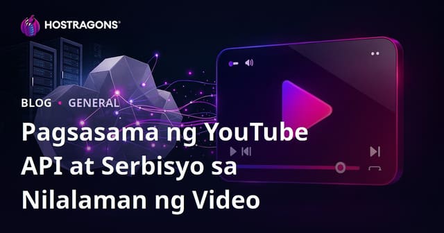 Pagsasama ng YouTube API at Serbisyo sa Nilalaman ng Video
