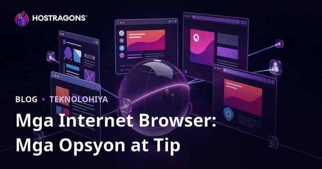 Mga Browser sa Internet: Mga Opsyon at Mga Tip