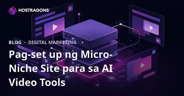 Paano Magtayo ng Mikro-Niche Resource Site para sa mga AI Video Editing Tools (CapCut, Runway)?