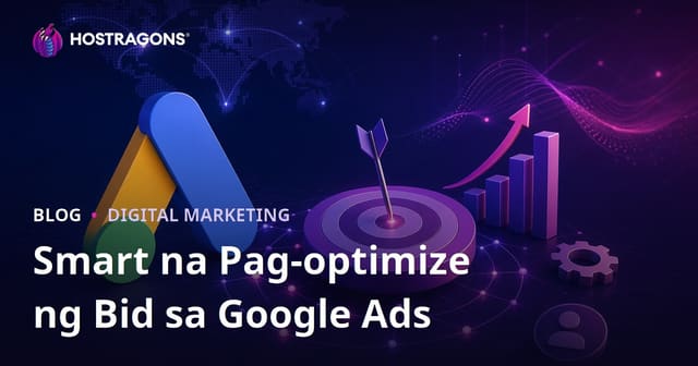 Paano I-optimize ang Smart Bidding Strategies sa Google Ads para sa Filipino Online Business (2026 Gabay)