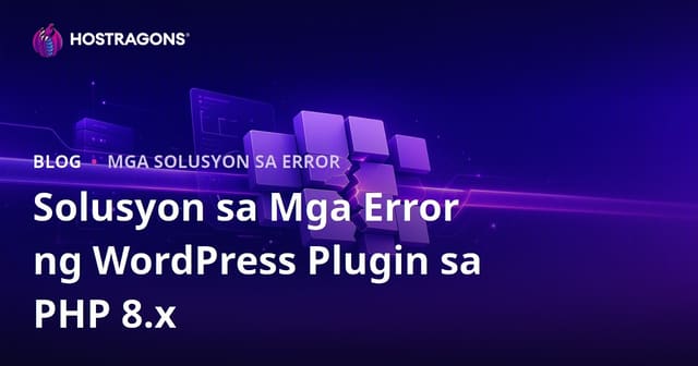Paano Ayusin ang WordPress Plugin Compatibility Issues Pagkatapos ng PHP 8.x Update