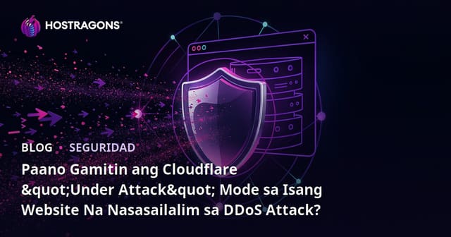Paano Gamitin ang Cloudflare "Under Attack" Mode sa Isang Website Na Nasasailalim sa DDoS Attack?