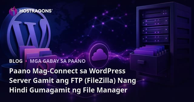 Paano Mag-Connect sa WordPress Server Gamit ang FTP (FileZilla) Nang Hindi Gumagamit ng File Manager