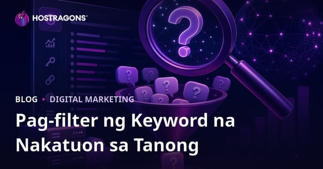 Paano Mag-filter ng Tanong na Keyword sa Semrush Keyword Magic Tool Para sa Hosting at Domain SEO