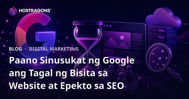 Paano Sinusukat ng Google ang Tagal ng Bisita sa Website at Epekto sa SEO