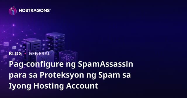 Pag-configure ng SpamAssassin para sa Proteksyon ng Spam sa Iyong Hosting Account