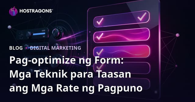 Pag-optimize ng Form: Mga Teknik para Taasan ang Mga Rate ng Pagpuno