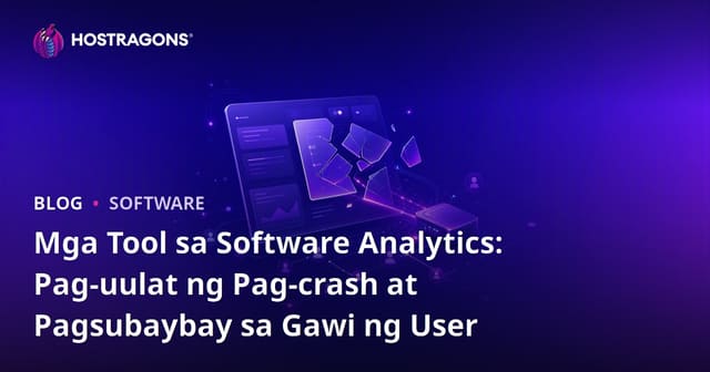 Mga Tool sa Software Analytics: Pag-uulat ng Pag-crash at Pagsubaybay sa Gawi ng User