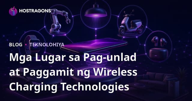 Pag-unlad ng Teknolohiya ng Wireless Charging at mga Paggamit Nito