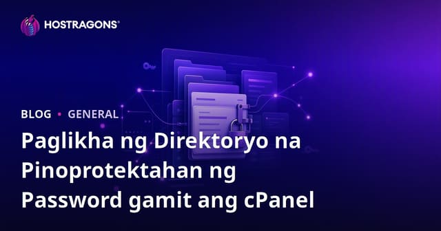 Paglikha ng Direktoryo na Pinoprotektahan ng Password gamit ang cPanel