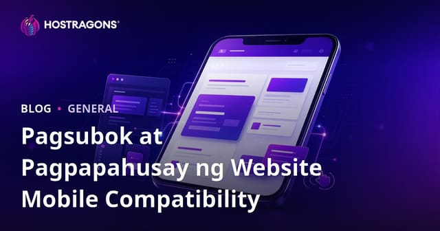 Pagsubok at Pagpapahusay ng Website Mobile Compatibility