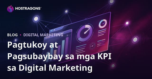 Pagtukoy at Pagsubaybay ng KPI sa Digital Marketing