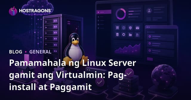 Pamamahala ng Linux Server gamit ang Virtualmin: Pag-install at Paggamit