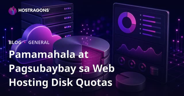Pamamahala at Pagsubaybay sa Web Hosting Disk Quotas