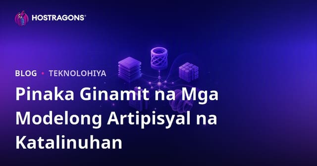 Pinaka Ginamit na Mga Modelong Artipisyal na Katalinuhan