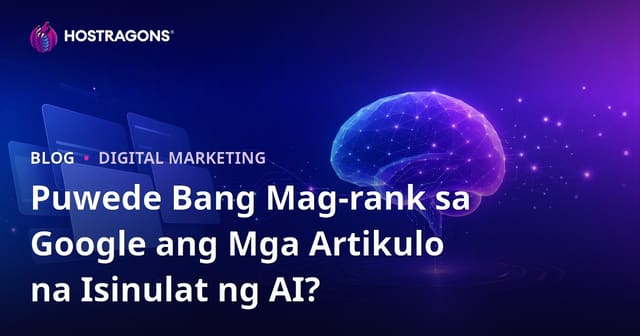 Puwede Bang Mag-rank sa Google ang Mga Artikulo na Isinulat ng AI?