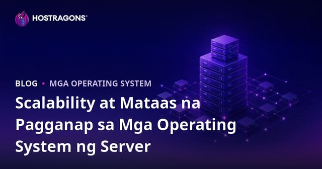 Scalability at Mataas na Pagganap sa Mga Operating System ng Server