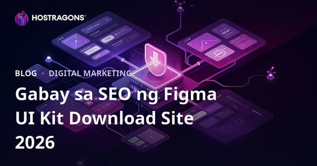 SEO para sa Figma Components at UI Kit Download Site: Gabay sa Lokal na Filipino Web Hosting
