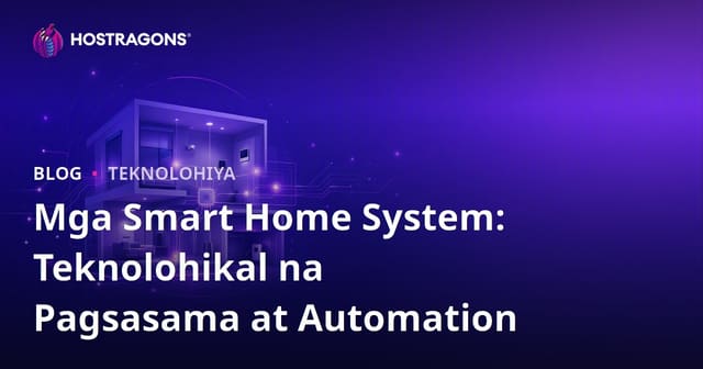 Mga Sistema ng Smart Home: Teknolohikal na Integrasyon at Awtomasyon