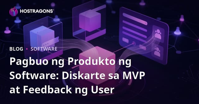 Pagbuo ng Produkto ng Software: Diskarte sa MVP at Feedback ng User