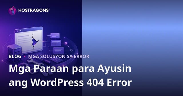 Mga Paraan upang Malutas ang WordPress 404 Error