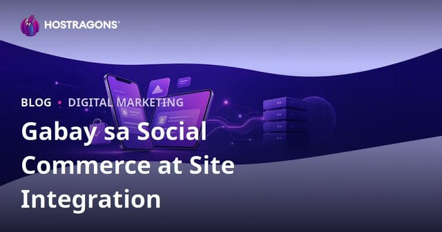 Social Commerce sa E-Commerce: TikTok Shop, Instagram Shopping, at Integrasyon sa Site