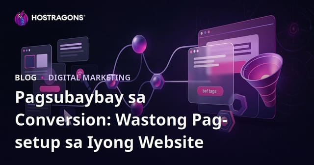 Pagsubaybay sa Conversion: Wastong Pag-setup sa Iyong Website