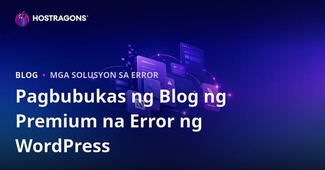 Paano Maglunsad ng Teknikal na Blog Para sa Solusyon ng Premium WordPress Plugin Errors sa Pilipinas