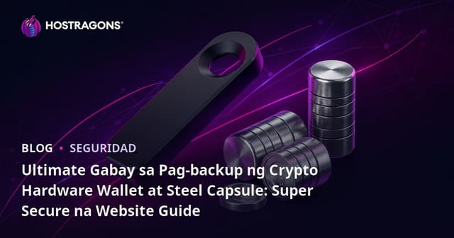 Ultimate Gabay sa Pag-backup ng Crypto Hardware Wallet at Steel Capsule: Super Secure na Website Guide