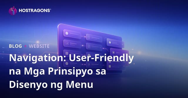 Navigation: User-Friendly na Mga Prinsipyo sa Disenyo ng Menu
