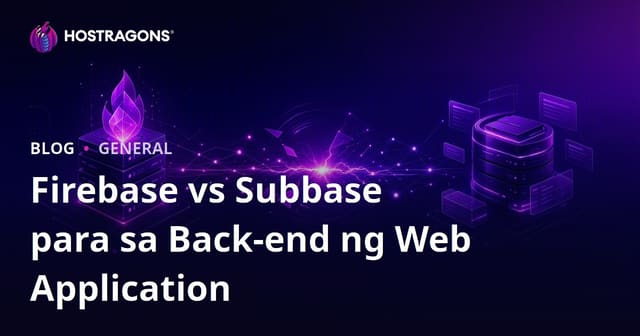 Firebase vs Supabase para sa Web Application Back-end: Alin ang Mas Magandang Pagsisimula?