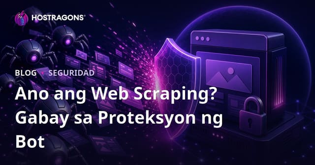 Web Scraping (Data Scraping) at Pagnanakaw ng Data: Paano Pigilan ang mga Bot sa Pagsira ng Iyong Website