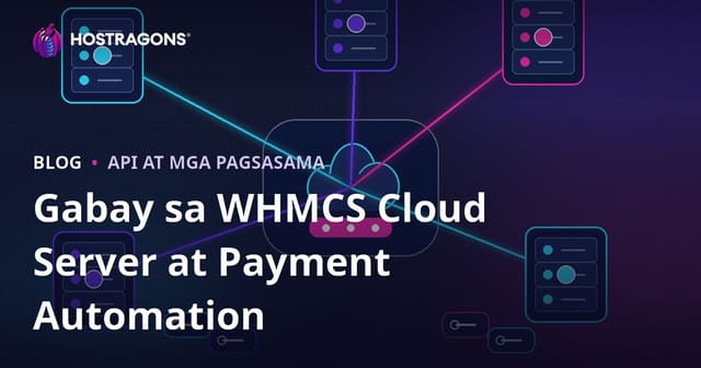 Paano Mag-set Up ng WHMCS para sa Cloud Server at Payment Automation