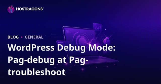 WordPress Debug Mode: Pag-debug at Pag-troubleshoot